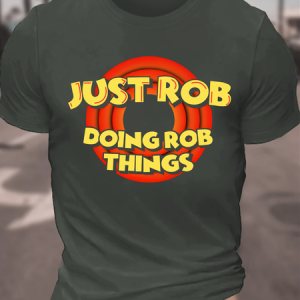 Just Rob Doing Rob Things Cotton T-Shirt, T-shirts, Lilicloth.com