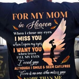 For My Mom In Heaven When I Close My Eyes I Miss You Casual Cotton Crew Neck Short Sleeve T-Shirt, T-shirts, Lilicloth.com