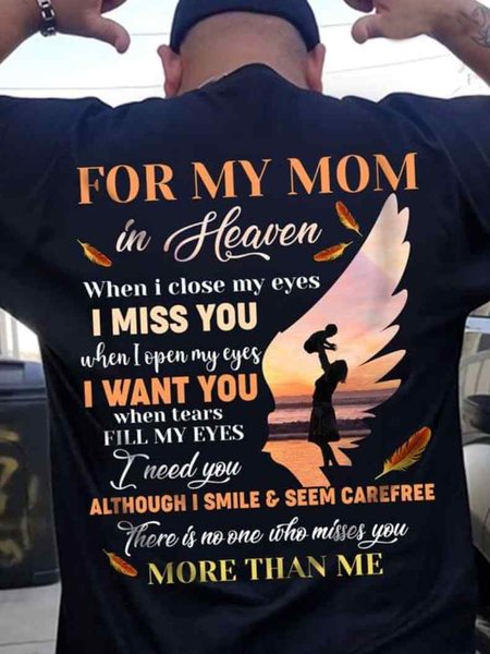 For My Mom In Heaven When I Close My Eyes I Miss You Casual Cotton Crew Neck Short Sleeve T-Shirt, T-shirts, Lilicloth.com