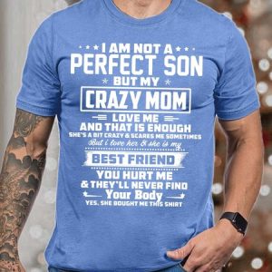 Men’s I Am Not A Perfect Son But My Crazy Mom Love Me Cotton Fit Casual Text Letters T-Shirt, T-shirts, Lilicloth.com