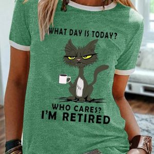 Women Funny What Day Is Today Who Cares I'm Retired Black Cat Simple T-Shirt, T-shirts, Lilicloth.com