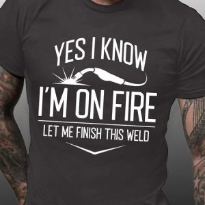 MenвЂ™s Yes I Know IвЂ™m No Fire Let Me Finish This Weld Text Letters Casual Crew Neck Regular Fit T-Shirt, T-shirts, Lilicloth.com