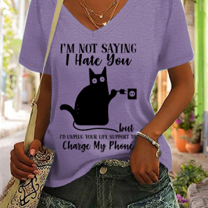 WomenвЂs Word Black Cat I’m Not Saying I Hate You But I Would Unplug Your Life Support To Charge My Phone Casual Loose T-Shirt, T-shirts, Lilicloth.com