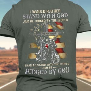 MenвЂ™s I Would Rather Stand With God And Be Judged By The World Than To Stand With The World And Be Judged By God Regular Fit Cotton Crew Neck Casual T-Shirt, T-shirts, Lilicloth.com