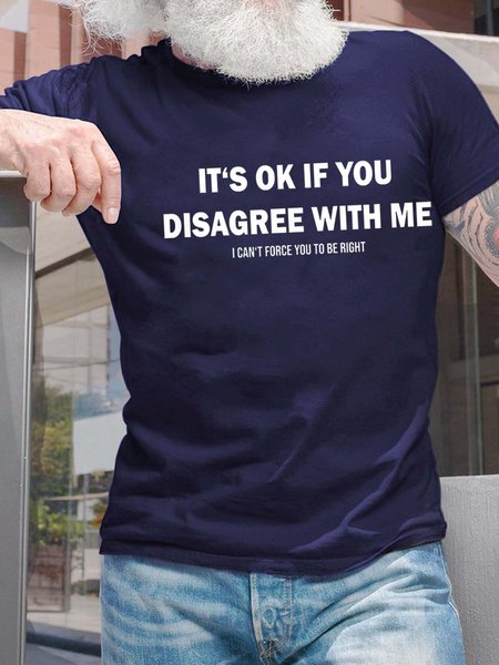 Men It’s Ok If You Disagree With Me Letters Text Letters Crew Neck T-Shirt, T-shirts, Lilicloth.com