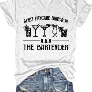 Funny Adult Daycare Director A.K.A The Bartender T Shirt, T-shirts, Lilicloth.com