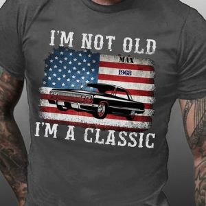 I Am Not Old I Am A Classic  Cotton Short sleeve T-shirt, T-shirts, Lilicloth.com