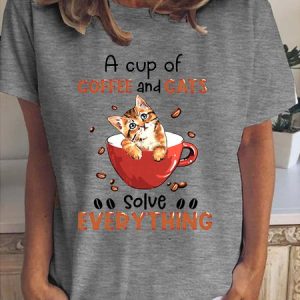 A Cup Of Coffee And Cats Solve Everything Crew Neck T-shirt, T-shirts, Lilicloth.com