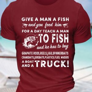 MenвЂ™s Give A Man A Fish And You Feed Him For A Day Teach A Man To Fish Text Letters Cotton Casual T-Shirt, T-shirts, Lilicloth.com