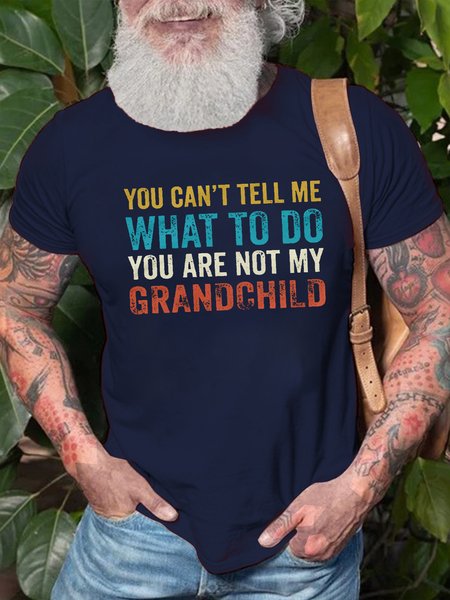 Funny You Can't Tell Me What To Do You're Not My Grand Child Vintage Short Sleeve Crew Neck Short Sleeve T-Shirt, T-shirts, Lilicloth.com