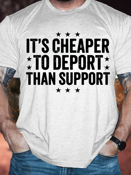 Cotton It‘S Cheaper To Deport Than Support Casual Loose T-Shirt, T-shirts, Lilicloth.com