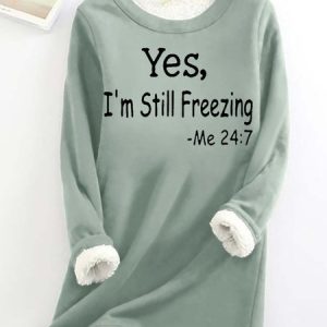 Women's Yes I'm Still Freezing Fluff/Granular Fleece Fabric Casual Sweatshirt, JustFashionNow Sweatshirts & Hoodies, color:Green|size:3XL,