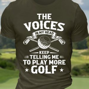 MenвЂ™s The Voices In My Head Keep Telling Me To Play More Golf Casual Text Letters Cotton Crew Neck T-Shirt, T-shirts, Lilicloth.com