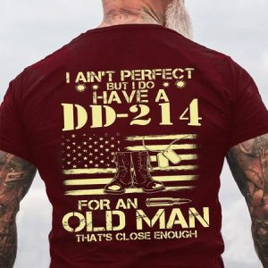 I Do Have A DD-214 For An Old Man That's Close Enough T-Shirt, T-shirts, Lilicloth.com