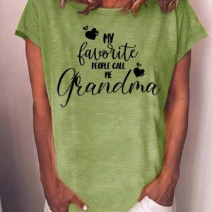 WomenвЂ™s My Favorite People Call Me Grandma Crew Neck Casual T-Shirt, T-shirts, Lilicloth.com