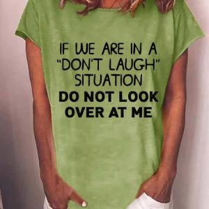 Women Funny Graphic If We Are In A Don't Laugh Situation Loose T-Shirt, T-shirts, Lilicloth.com