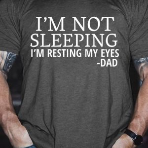 I'm Not Sleeping I'm Resting My Eyes Short Sleeve Casual Cotton T-shirt, T-shirts, Lilicloth.com