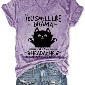 Women Funny Cat You Smell Like Drama And A Headache Please Get Away From Me V Neck Loose T-Shirt, T-shirts, Lilicloth.com