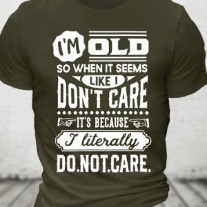 Im Old So When It Seems Funny Cotton T-shirt, T-shirts, Lilicloth.com