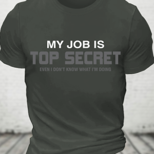 My Job Is Top Secret Cotton T-Shirt, T-shirts, Lilicloth.com