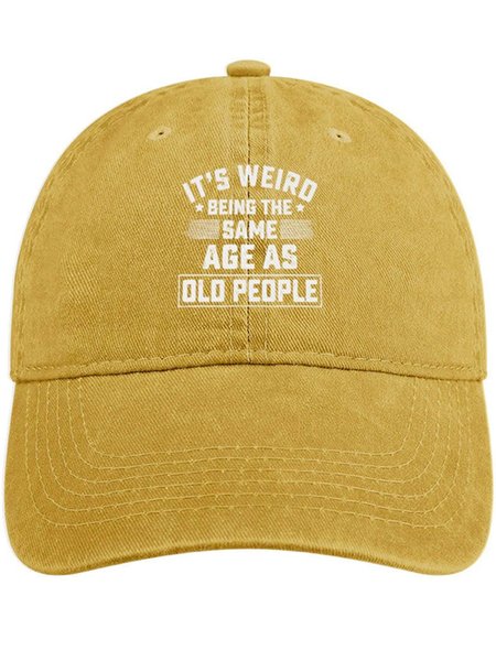 Men's It Is Weird Being The Same Age As Old People Funny Graphic Printing Regular Fit Adjustable Denim Hat Regular Fit Adjustable Denim Hat, Men's Hats, Lilicloth.com
