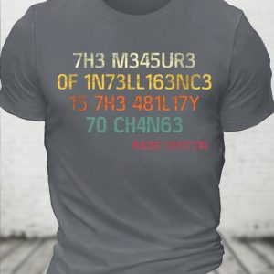 Cotton The Measure Of Intelligence Is The Ability To Change Vintage Casual Loose Crew Neck T-Shirt, T-shirts, Lilicloth.com