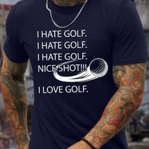 Men’s I Hate Golf Nice Shot I Love Golf Crew Neck Casual T-Shirt, T-shirts, Lilicloth.com