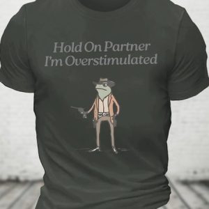 Hold On Partner I'm Overstimulated Cowboy Frog Vintage Cotton T-shirt, T-shirts, Lilicloth.com