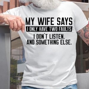 Mens Funny My Wiife Says Cotton Casual T-Shirt, T-shirts, Lilicloth.com