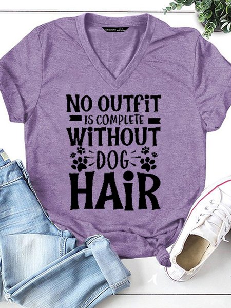 No Outfit Is Complete Without Dog Hair V Neck Short Sleeve T-Shirt, T-shirts, Lilicloth.com