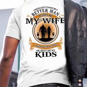 Asked God To Make Me A Better Man T-Shirt, T-shirts, Lilicloth.com