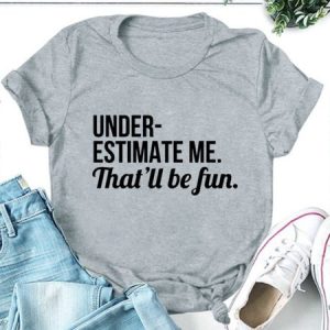 Understimate Me Shift Short Sleeve Letter Casual Women Tee, T-shirts, Lilicloth.com