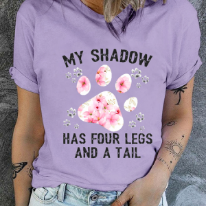 Cotton Funny Dog My Shadow Has Four Legs And A Tail Text Letters Casual Crew Neck T-Shirt, T-shirts, Lilicloth.com