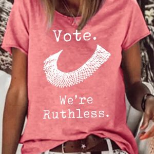 Womens Women Vote We're Ruthless Casual T-Shirt, T-shirts, Lilicloth.com