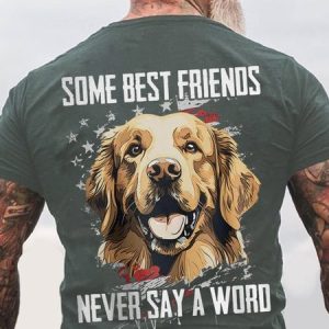 Some Best Friends Never Say A Word GOLDEN RETRIEVER Cotton T-shirt, T-shirts, Lilicloth.com