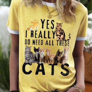WomenвЂ™s Yes I Really Do Need All These Cats Casual Text Letters T-Shirt, T-shirts, Lilicloth.com