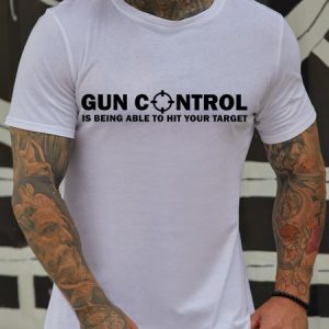 Mens Cotton Gun Control Hit Your Target Funny Casual T-Shirt, T-shirts, Lilicloth.com