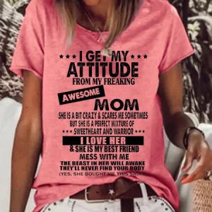 I Get My Attitude From My Freaking Awesome Mom Print Short Sleeve T-shirt, T-shirts, Lilicloth.com