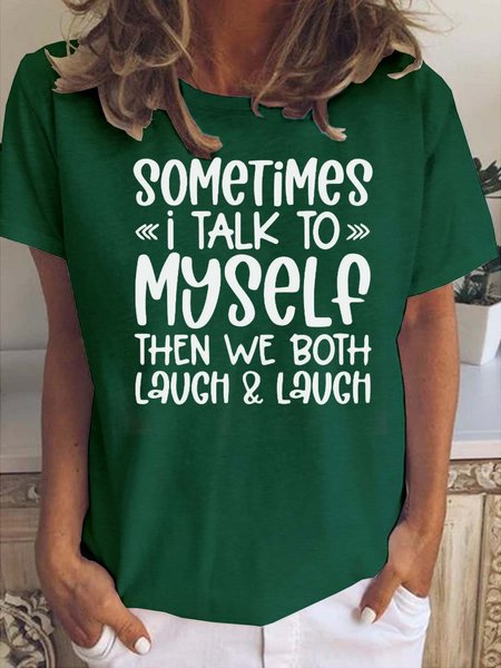 Sometimes I Talk To Myself Then We Both Laugh Funny Short sleeve tops, T-shirts, Lilicloth.com