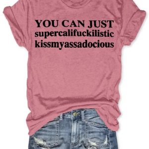 Womens You Can Just Supercali Laser Casual Short Sleeve T-Shirt, T-shirts, Lilicloth.com