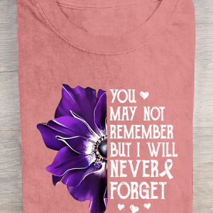 You My Not Remember But I Will Never Forget Cotton T-Shirt, T-shirts, Lilicloth.com