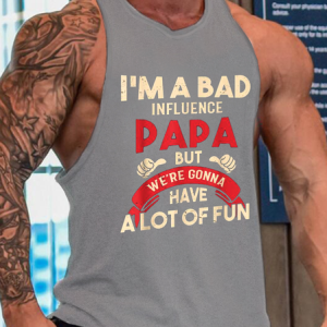 I’m A Bad Influence Papa Funny Father's Day Top, Tank Tops, Lilicloth.com