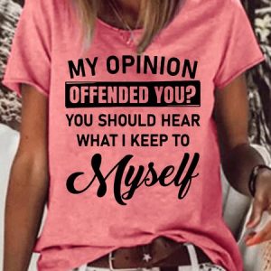 Womens My Opinion Offended You Crew Neck T-Shirt, T-shirts, Lilicloth.com