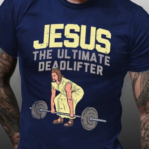 Jesus The Ultimate Deadlifter Mens T-Shirt, T-shirts, Lilicloth.com