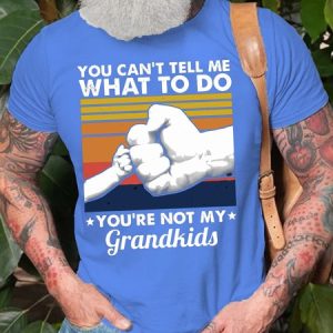 Mens You Can't Tell Me What To Do You're Not My Grandkids Cotton Crew Neck T-Shirt, T-shirts, Lilicloth.com