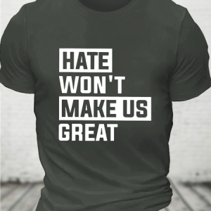 Hate Won't Make Us Great Cotton T-Shirt, T-shirts, Lilicloth.com