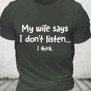 My Wife Says I Don't Listen.. Cotton T-Shirt, T-shirts, Lilicloth.com