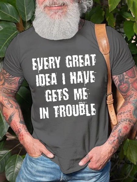 EVERY GREAT IDEA I HAVE GETS ME IN TROUBLE T-Shirt, T-shirts, Lilicloth.com