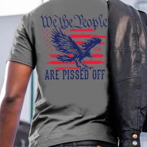 We The People Are Pissed Off Back Print T-Shirt, T-shirts, Lilicloth.com