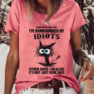 Women Funny Black Cat Someday You Fell Like You’re Surrounded By Idiots Loose T-Shirt, T-shirts, Lilicloth.com
